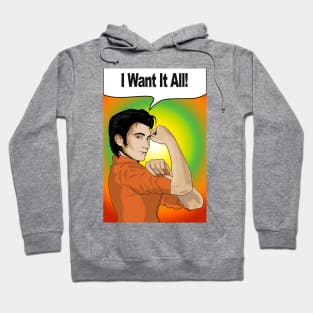 I want it all Hoodie